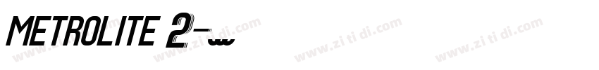 metrolite 2字体转换 metrolite 2字体转换